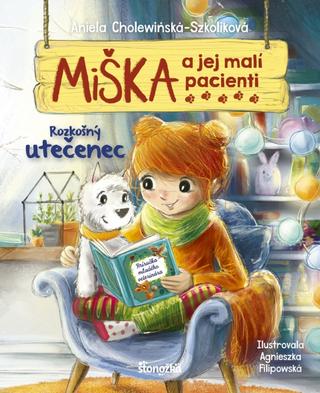 Kniha: Miška a jej malí pacienti 4: Rozkošný utečenec - 1. vydanie - Aniela Cholewinska-Szkoliková