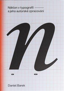 Kniha: Náklon v typografii a jeho autorské zpracování - Daniel Barek