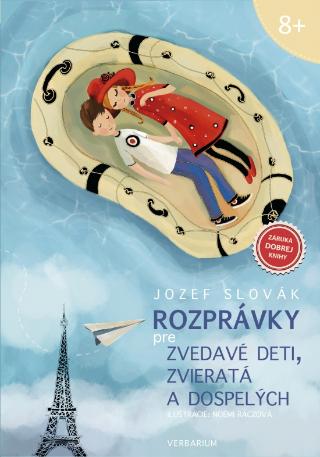 Kniha: Rozprávky pre zvedavé deti, zvieratá a dospelých - 1. vydanie - Jozef Slovák