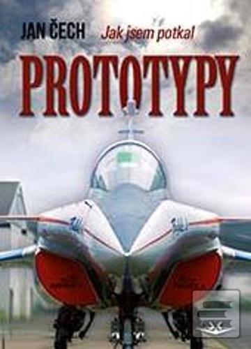 Kniha: Jak jsem potkal Prototypy - Jan Čech
