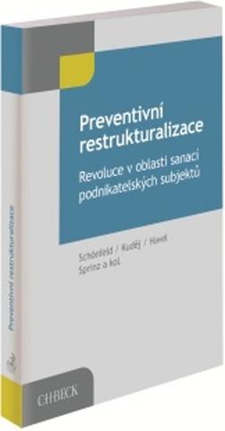 Kniha: Preventivní restrukturalizace - Revoluce v oblasti sanací podnikatelských subjektů - Bohumil Havel