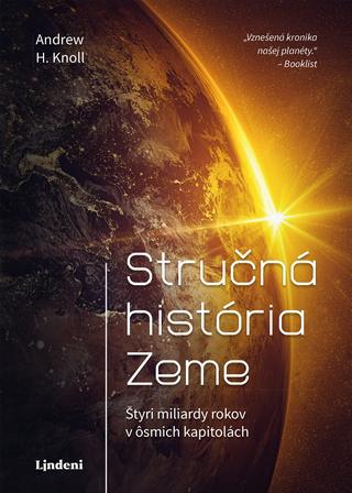 Kniha: Stručná história Zeme - Štyri miliardy rokov v ôsmich kapitolách - 1. vydanie - Andrew H. Knoll