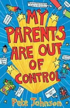 Kniha: Mí praštění rodiče - Fantasticky vtipné pokračování knihy Jak si vycvičit rodiče - 1. vydanie - Pete Johnson