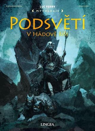 Kniha: Podsvětí - V Hádově říši - Luc Ferry
