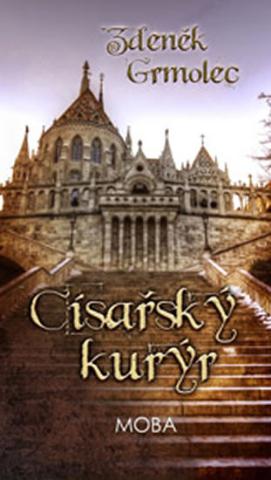 Kniha: Císařský kurýr - 1. vydanie - Zdeněk Grmolec