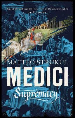 Kniha: Medici Supremacy - 1. vydanie - Matteo Strukul