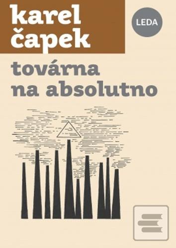 Kniha: Továrna na Absolutno - 1. vydanie - Karel Čapek