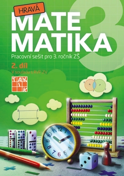 Kniha: Hravá matematika 3 II. díl - Pracovní sešit pro 3. ročník ZŠ