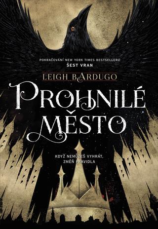 Kniha: Prohnilé město - Když nemůžeš vyhrát, změň pravidla - 2. vydanie - Leigh Bardugo