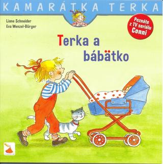 Kniha: Terka a bábätko - Liane Schneider, Eva Wenzel-Burger