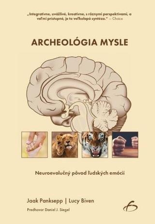 Kniha: Archeológia mysle - Neuroevolučný pôvod ľudských emócií - Jaak Panksepp