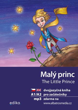 Kniha : Malý princ A1/A2 (AJ-ČJ) - Dvojjazyčná kniha pro začátečníky - 1. vydanie