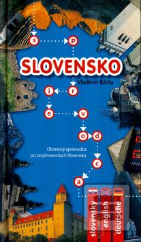 Kniha: Slovensko sprievodca - Obrazový sprievodca po zaujímavostiach Slovenska - Vladimír Bárta