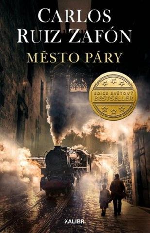 Kniha: Město páry - 1. vydanie - Carlos Ruiz Zafón