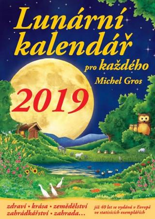 Kniha: Lunární kalendář pro každého 2019 - 1. vydanie - Michel Gros