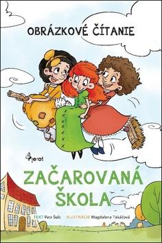 Kniha: Začarovaná škola-obrázkové čítanie (MV) - Obrázkové čítanie - 1. vydanie - Petr Šulc