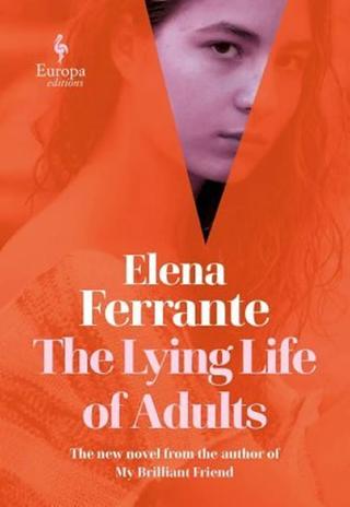 Kniha: The Lying Life of Adults - 1. vydanie - Elena Ferrante