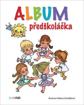 Kniha: Album předškoláka - Helena Zmatlíková