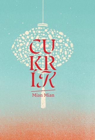 Kniha: Cukrík - Mian Mian