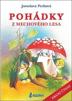 Kniha: Pohádky z mechového lesa - První čtení - Jaroslava Pechová