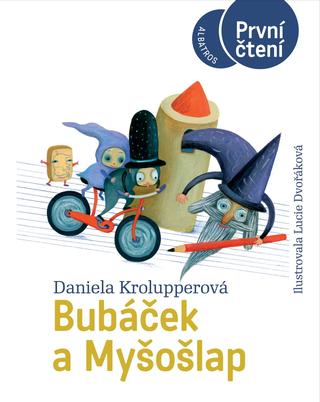 Kniha: Bubáček a Myšošlap - 1. vydanie - Daniela Krolupperová