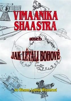 Kniha: Vimaanika Shaastra aneb Jak létali bohové - Ivo Wiesner