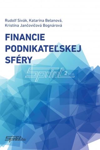 Kniha: Financie podnikateľskej sféry - Rudolf Sivák