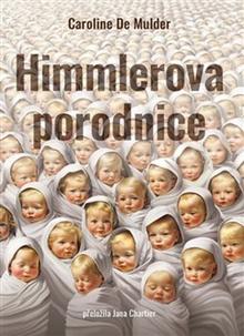 Kniha: Himmlerova porodnice - Caroline De Mulder