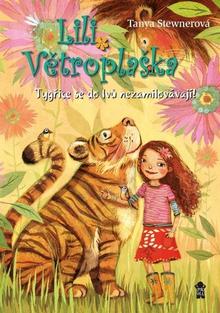 Kniha: Lili Větroplaška Tygřice se do lvů nezamilovávají! - Lili Větroplaška (2.díl) - 2. vydanie - Tanya Stewnerová