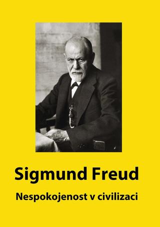 Kniha: Nespokojenost v civilizaci - 1. vydanie - Sigmund Freud