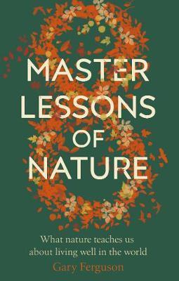 Kniha: Eight Master Lessons of Nature - 1. vydanie - Gary Ferguson