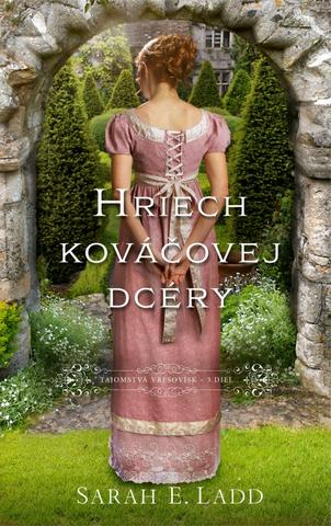 Kniha: Hriech kováčovej dcéry - 1. vydanie - Sarah E. Ladd