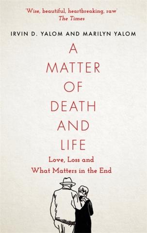 Kniha: A Matter of Death and Life - 1. vydanie - Irvin Yalom,Marilyn Yalom