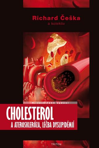Kniha: Cholesterol a ateroskleróza, léčba dysli - 1. vydanie - Richard Češka