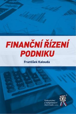 Kniha: Finanční řízení podniku - František Kalouda