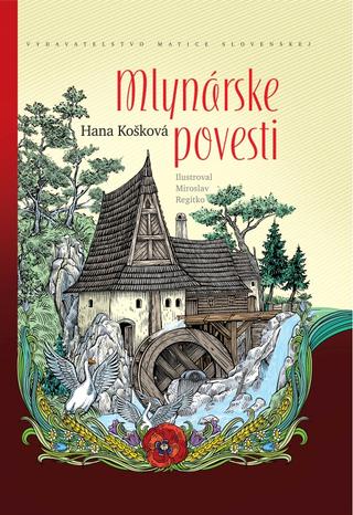 Kniha: Mlynárske povesti - 1. vydanie - Hana Košková