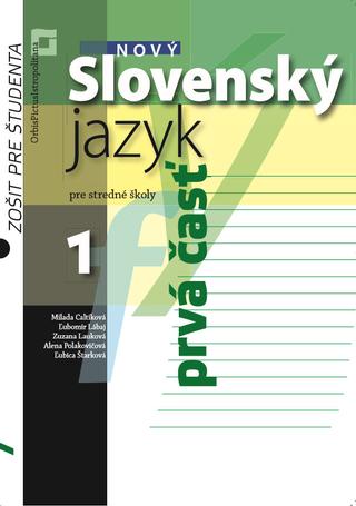 Kniha: Nový Slovenský jazyk pre stredné školy 1 (zošit pre študenta) 1.časť - Milada Caltíková