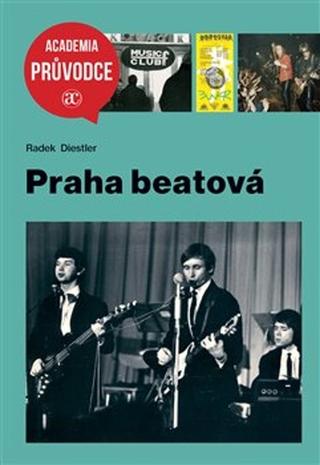 Kniha: Praha beatová - Radek Diestler