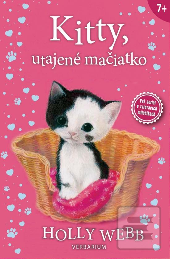 Kniha: Kitty, utajené mačiatko - Zvierací miláčikovia - 1. vydanie - Holly Webbová