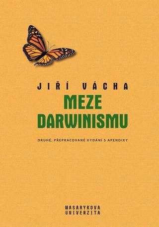 Kniha: Meze darwinismu - Druhé, přepracované vydání s apendixy - 2. vydanie - Jiří Vácha