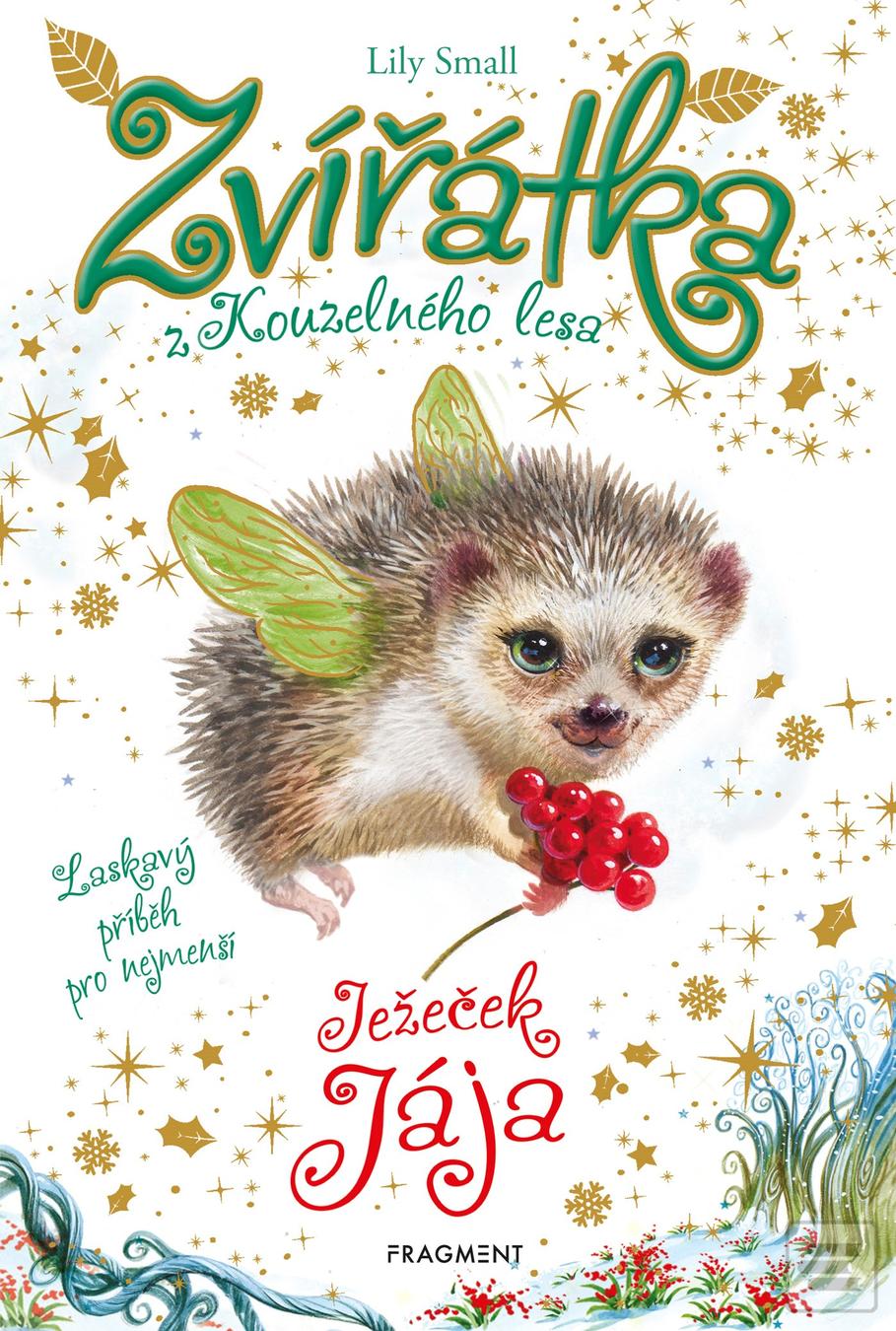 Kniha: Zvířátka z Kouzelného lesa – Ježeček Jája - Laskavý příběh pro nejmenší - 2. vydanie - Lily Small
