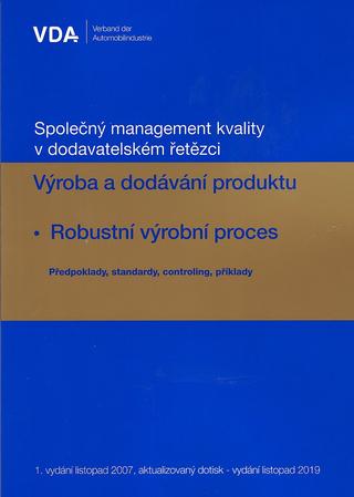 Kniha: Výroba a dodávání produktu.Robustní výrobní proces - aktualizace - Společný management kvality v dodavatelském řetězci