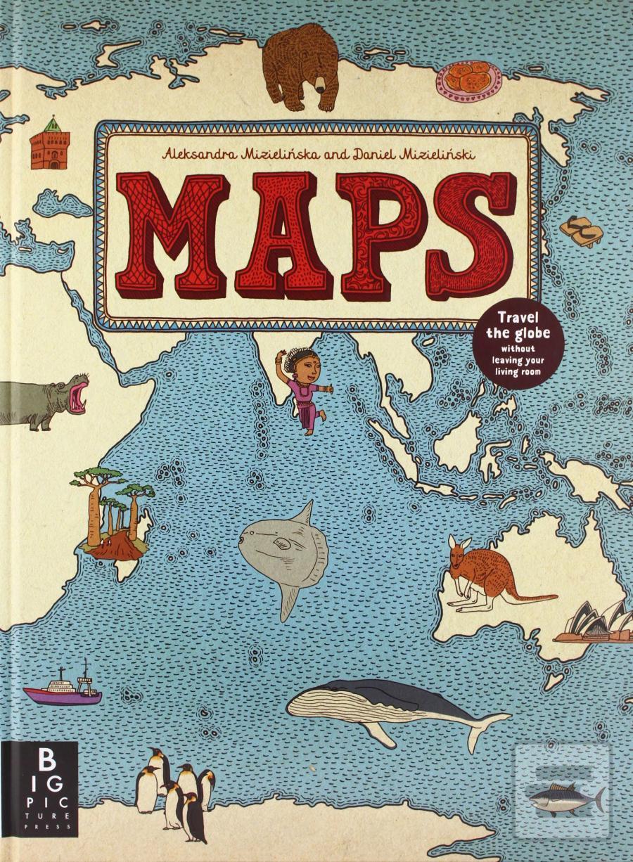 Kniha: Maps - Alexandra Mizielinska, Daniel Mizielinski