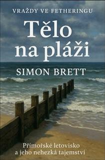 Kniha: Tělo na pláži - Přímořské letovisko a jeho nehezká tajemství - Simon Brett