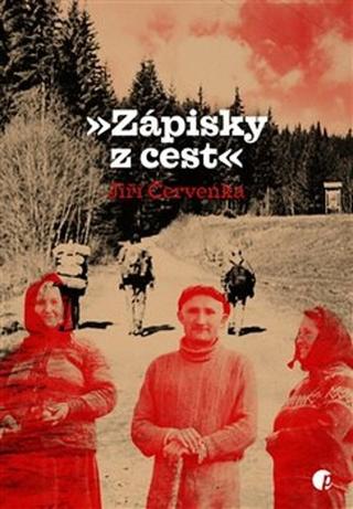 Kniha: Zápisky z cest - Jiří Červenka