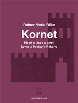 Kniha: Píseň o lásce a smrti korneta Kryštofa Rilkeho - Rainer Maria Rilke