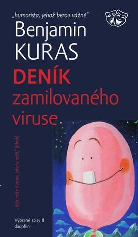 Kniha: Deník zamilovaného viruse - Vybrané spisy II - 1. vydanie - Benjamin Kuras