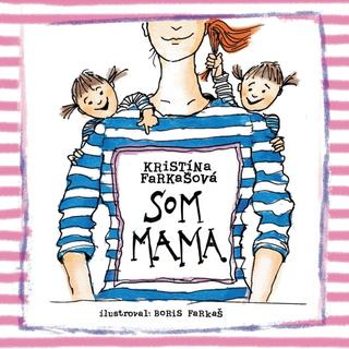 CD: Som mama - CD (audiokniha) - 1. vydanie - Kristína Farkašová Tormová