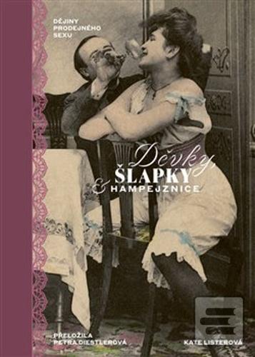 Děvky, šlapky, hampejzni… (Kate Listerová)