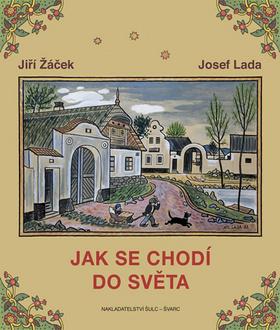 Kniha: Jak se chodí do světa - 1. vydanie - Jiří Žáček, Josef Lada